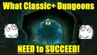 What Classic+ Dungeons NEED to Succeed!