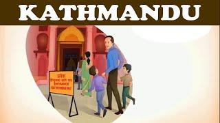 KATHMANDU Class 9 English Summary