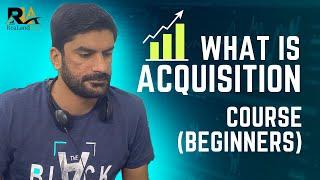 What Is Acquisition In Real Estate Business, How It Is Done (For Beginner) - ReaLand VA's