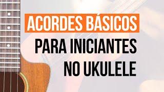 Acordes básicos para iniciantes no ukulele