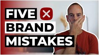 5 Biggest Mistakes When Building An Online Brand