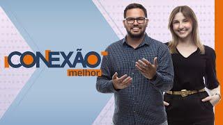 #aovivo#   CONEXÃO MELHOR  - 27-09-2024