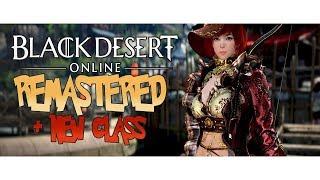 Black Desert Online REMASTERED Is Here! + The Future Of BDO In 2019...