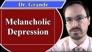 What is Melancholic Depression?