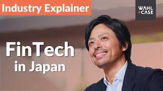 What is FinTech? | FinTech Industry Explainer | Market Segments in Japan