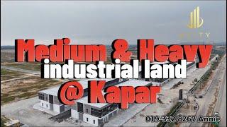 Medium & Heavy Industrial Land for Sale @ Kapar