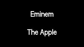 Eminem - The Apple (Lyrics)