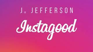 J. Jefferson - Instagood (Official Audio)