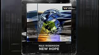 Max Robinson - New Hope [WALL Academy]