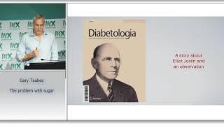 Gary Taubes - 'The Problem with Sugar'