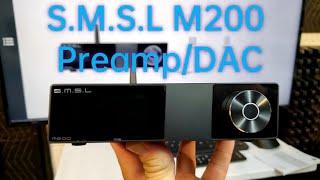 SMSL M200 Preamp DAC (So Much, So Good,  For So Little)