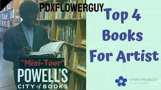 Powell's Book Store "Mini- Tour" w/ PDX Flower Guy: The Top 4 Books For Artist