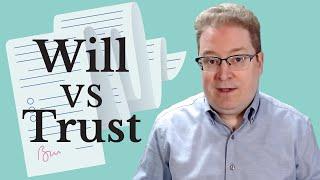 Will vs Trust l The Difference Between a Will and a Trust