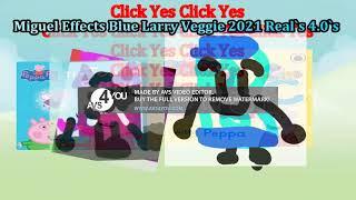 Miguel Effects Blue Larry Veggie 2021 Real`s 4.0 New Intro!!!!