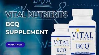 Vital Nutrients BCQ Supplement