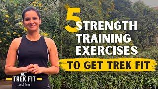 5 Strength Training Exercises To Combine With Cardio | Get Trek Fit With Anushree | Indiahikes