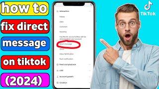 how to fix direct message on tiktok 2024 || tiktok direct message option not showing