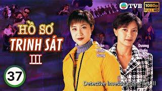 TVB lồng tiếng Hồ Sơ Trinh Sát III (Detective Investigation Files III)  37/40 | Đào Đại Vũ | 1997