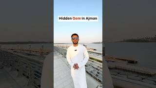 Hidden Gem in Ajman