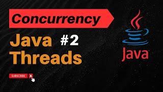 Java Threads | Master Java Concurrency