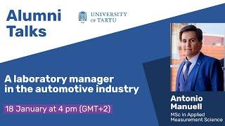 A Laboratory Manager in the Automotive Industry | Antonio Manuell | Alumni Talks 2023