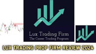 Lux trading prop firm review 2024 | Lux trading firm best prop firm trading in europe