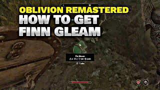 EASIEST Way To Find Finn Gleam - Elder Scrolls: Oblivion Remastered