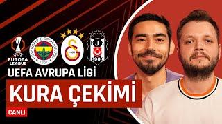 Fenerbahçe, Galatasaray ve Beşiktaş'ın Rakipleri Belli Oldu! | Avrupa Ligi Kura Çekimi Canlı Yayın