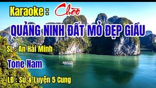 Karaoke Chèo : QUẢNG NINH ĐẤT MỎ ĐẸP GIẦU - Tone Nam - SL : An Hải Minh#Hát Sử & Luyện 5 Cung.
