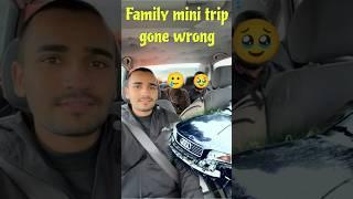 With family first mini trip gone wrong  #minivlogs #shorts