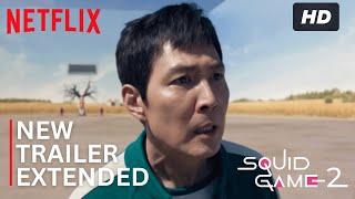 Squid Game: Season 2 | Extended Trailer | Netflix