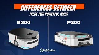 B300 and P200: Differences Between These Two Powerful AMRs 