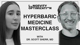 Hyperbaric Medicine Masterclass with Dr. Scott Sherr, MD