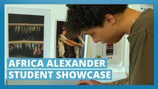 Africa Alexander: Student Showcase