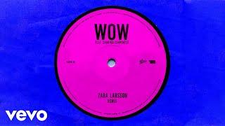 Zara Larsson - WOW (Remix - Official Audio) ft. Sabrina Carpenter