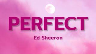 Ed Sheeran - Perfect (Lyrics)