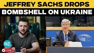 LIVE: ‘Ukraine War is Over’, Jeffrey Sachs Makes Fiery Speech At EU Parliament, Challenges America!