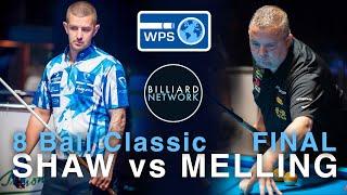 FINALS - 8 Ball Classic / Jayson SHAW vs Chris MELLING / World Pool Series