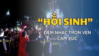 Trọn vẹn cảm xúc với đêm nhạc “Hồi sinh” | THLC