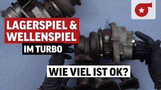 Lager- /Wellenspiel am Turbolader - was ist zu viel, was ist ok & wo kommt es her?