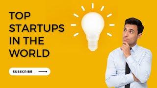 Top startups in the world | valuation in trillions | EduTrainer