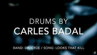 "Looks That Kill" | Dr. Crüe (Mötley Crüe Tribute Band) | Drum Cover | Carles Badal