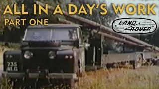 Land Rover - All in a Day's Work, Part 1 of 2