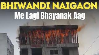 Bhiwandi Fire:Sagar Plaza Hotel Ke Pass under construction Building Me Aag.