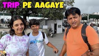 TRIP PE AAGAYE | Family Travel Vlog | Aayu and Pihu Show