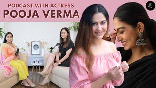 Pooja Verma’s First PODCAST | Life , family, career, punjabi industry, Mumbai & life partner | DCWK