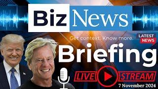 BizNews Briefing - US Election Shifts, Trump’s Return, and Global Ripples: Implications for SA