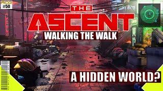 The Ascent Open World Design Talk - Walking the Walk Game Design Series