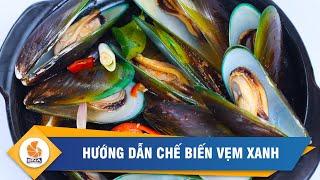 Hướng Dẫn Chế Biến Vẹm Xanh - BNAFOODS