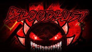 BLOODLUST VERIFIED!!! | LEGENDARY DEMON 100% | MANIX AND MORE